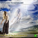 Kwasniewski Stanislaw - The Flight Of The Soul Original Mix