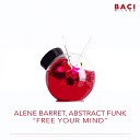 Alene Barret Abstract Funk - Free Your Mind 70 s Mix
