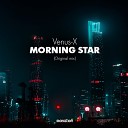 Venus X - Morning Star Original Mix