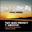 Two Jazz Project T Groove Didier La Regie feat Enois… - Soho Sunset T Groove Remix Instrumental Short…