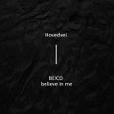 Beico - Believe In Me Original Mix