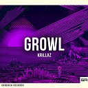 Krillaz - Growl Original Mix