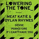 Meat Katie Dylan Rhymes - If I Can t Have You Original Mix