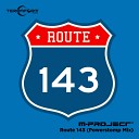 M Project - Route 143 Powerstomp Mix