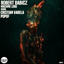 Robert Babicz - Machine Lord Cristian Varela Electronicbody…