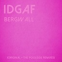 Bergwall - IDGAF Rob Evs Lunchtime Remix