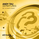 Andy Tau - Departures Ultimate Remix
