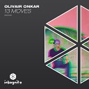 Olivair Onkar - 13 Moves Original Mix