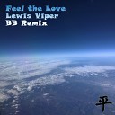 Lewis VIper - Feel The Love Bb Mix
