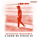Accented Measures - U Know My Steelo Harrison BDP Remix