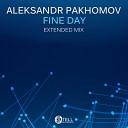 Aleksandr Pakhomov - Fine Day Extended Mix