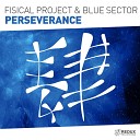 Fisical Project Blue Sector - Perseverance Original Mix