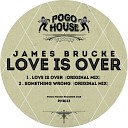 James Brucke - Love Is Over Original Mix
