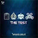 Wako Delic - The Test Original Mix