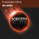Forbidden Mind - Arcadia Original Mix