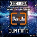 Firedropz Durky Bass - Our Mind Original Mix