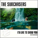 The Sunchasers - I d Like To Show You Original Mix