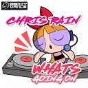 Chris Rain - Whats Going On Original Mix
