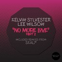 Kelvin Sylvester Lee Wilson - No More Love Pt 2 Skalp Remix