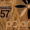 Alex Gori BPlan - Life In Death Andrea Mattioli Remix