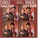 Charlie Waller, Randall Hylton - Last Long Ride To Texas