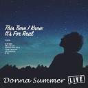 Donna Summer - Someone To Watch Over Me Live