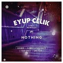 Eyup Celik DJ Fuzzy Ayman Na - Nothing DJ Fuzzy Ayman Nage