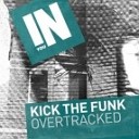 Overtracked - Kick The Funk ENGELHART Remix