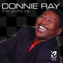 Donnie Ray - I d Rather Have You Than Memories
