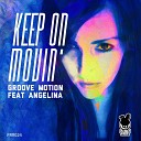 Groove Motion feat Angelina - Keep On Movin DJ Le Baron Funky Mix