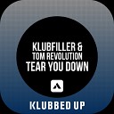 Klubfiller Tom Revolution - Tear You Down Original Mix