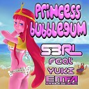 S3RL feat Yuki - Princess Bubblegum Original M