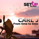 Carl J - From Time To Time Original Mix