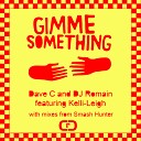 Dave C DJ ROMAIN - Gimme Something Dave C Sunshine Vocal Mix