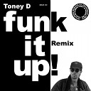 Toney D - Funk It Up TD s Original Mix