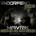 Mavrik - Take It To The Floor Original Mix
