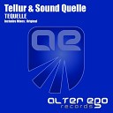 Tellur And Sound Quelle - Tequelle Original Mix AGRMu