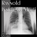 Raynold - Inside Of Me Original Mix