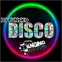 DJ Funsko - Pop The Groove Original Mix
