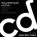 Henry St Social - Cut It Out Truth Be Told Remix