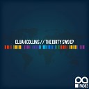 Elijah Collins - Dirty SW9 Original Mix