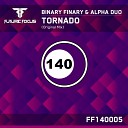 Binary Finary Alpha Duo - Tornado Original Mix
