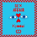 Kyodai - Sex Affair Original Mix