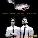 Resist Temptation feat Atragun - No Cold War Original Mix