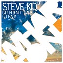 Steve Kid - Girlfriend Traps Original Mix