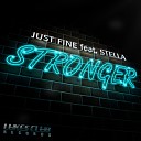 Just Fine feat Stella - Stronger Radio Edit