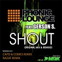 Phonic Lounge feat Gerson S - Shout Original Mix