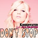 Kindervater feat Julia Goldst - Don 039 t Stop Club Edit