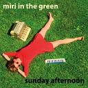 Miri In The Green - While The Sun Keeps Sinking Down