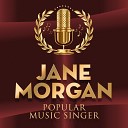 Jane Morgan - Was It Day Was It Night